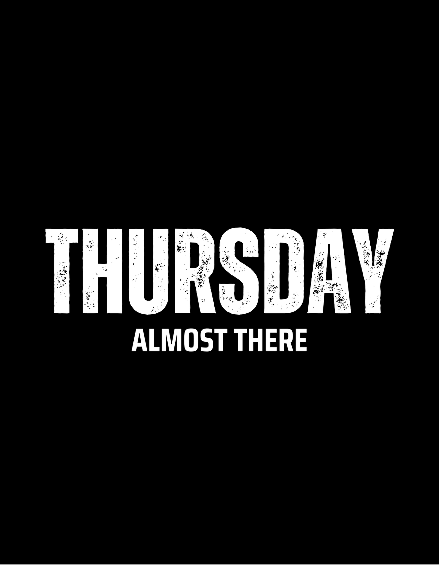 Thursday Almost There