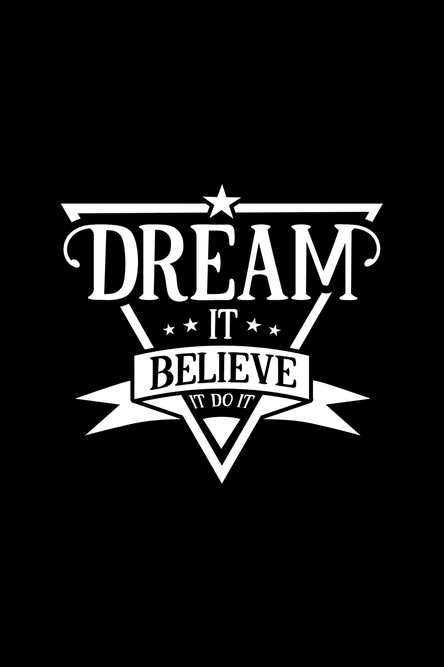 Dream It Believe It - The Khoj Store