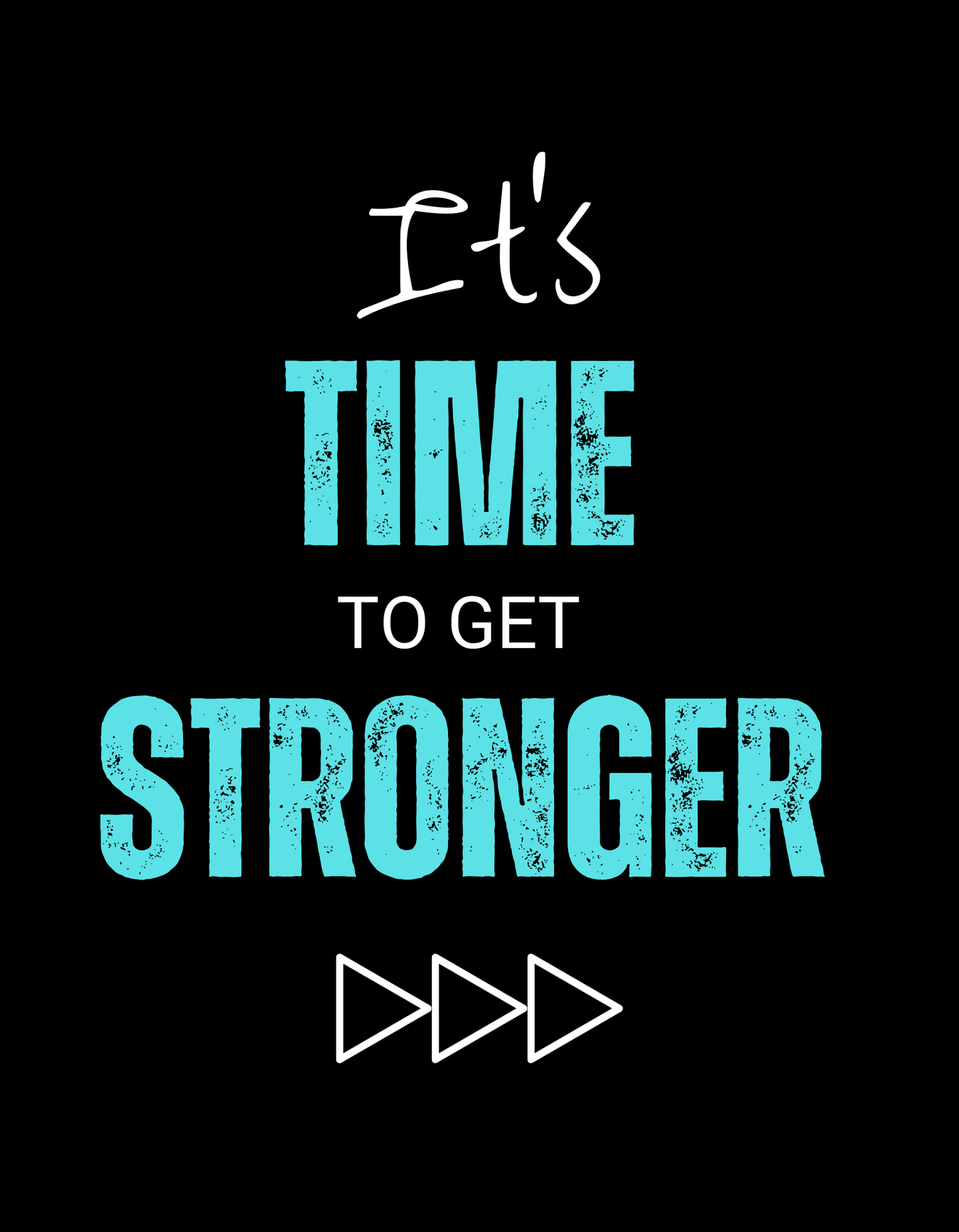 Its Time To Get Stronger T-Shirt - The Khoj Store