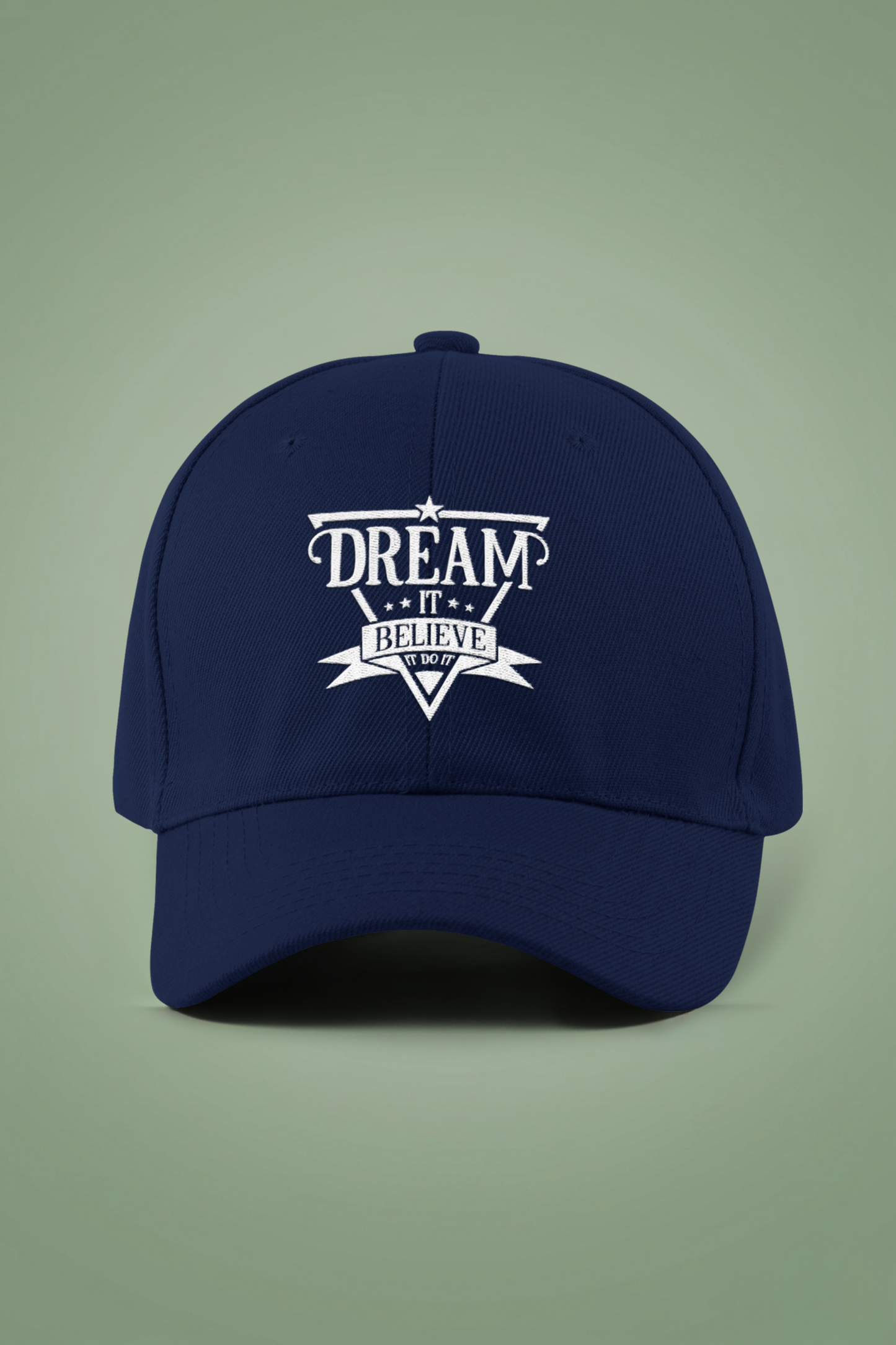 Dream It Believe It