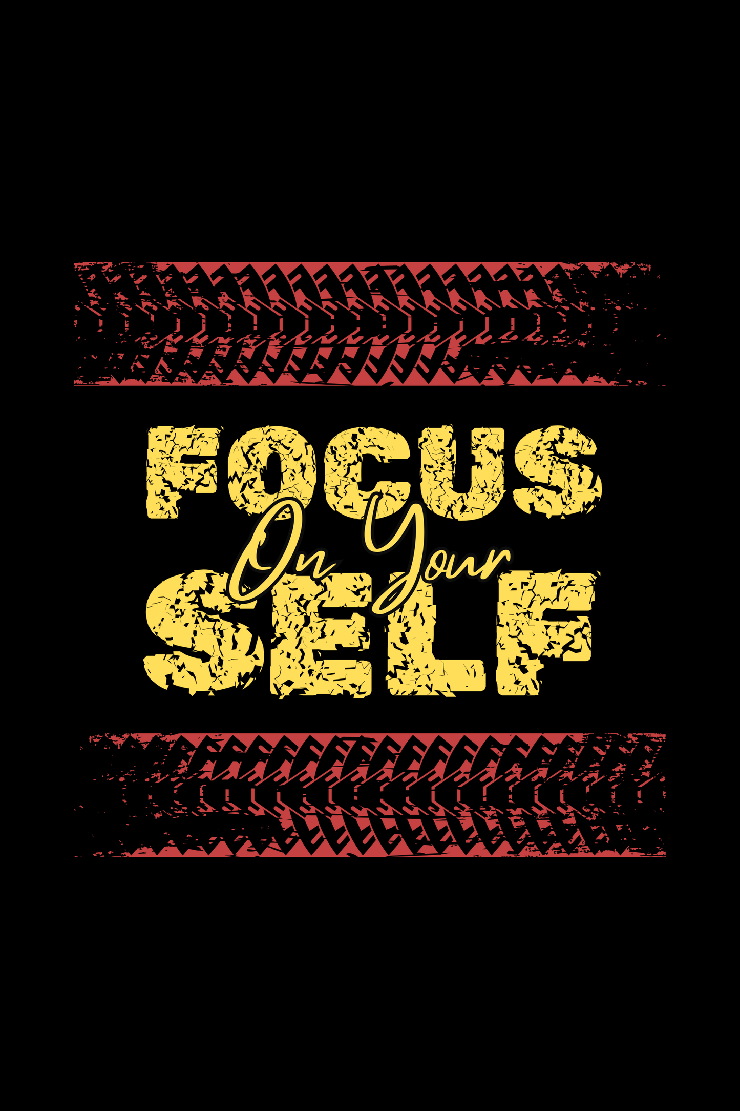 Focus On Your Self T-Shirt