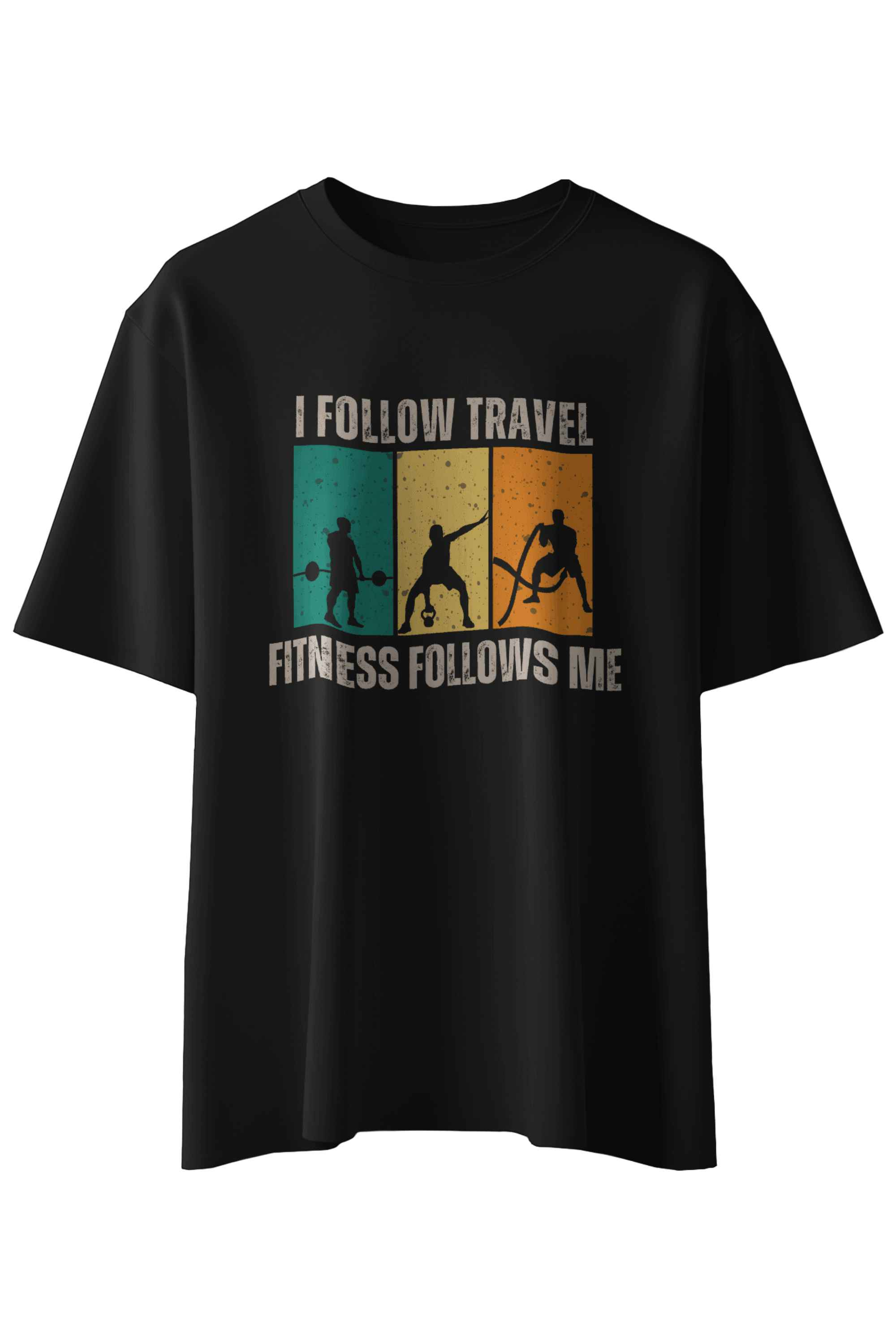 I Follow Travel, Fitness Follows Me T-Shirt