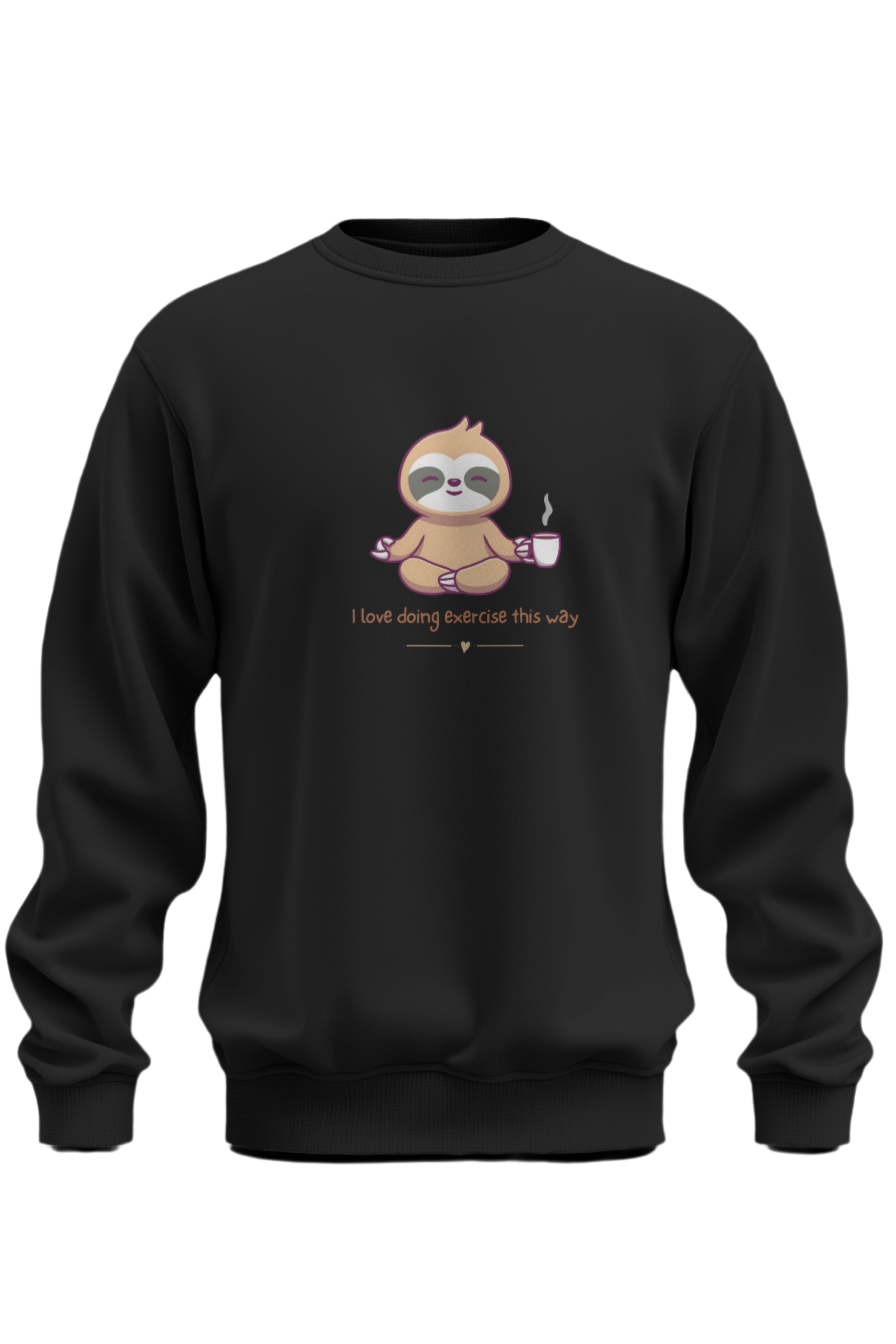 I Love Doing Exercise This Way Sweatshirt - The Khoj Store