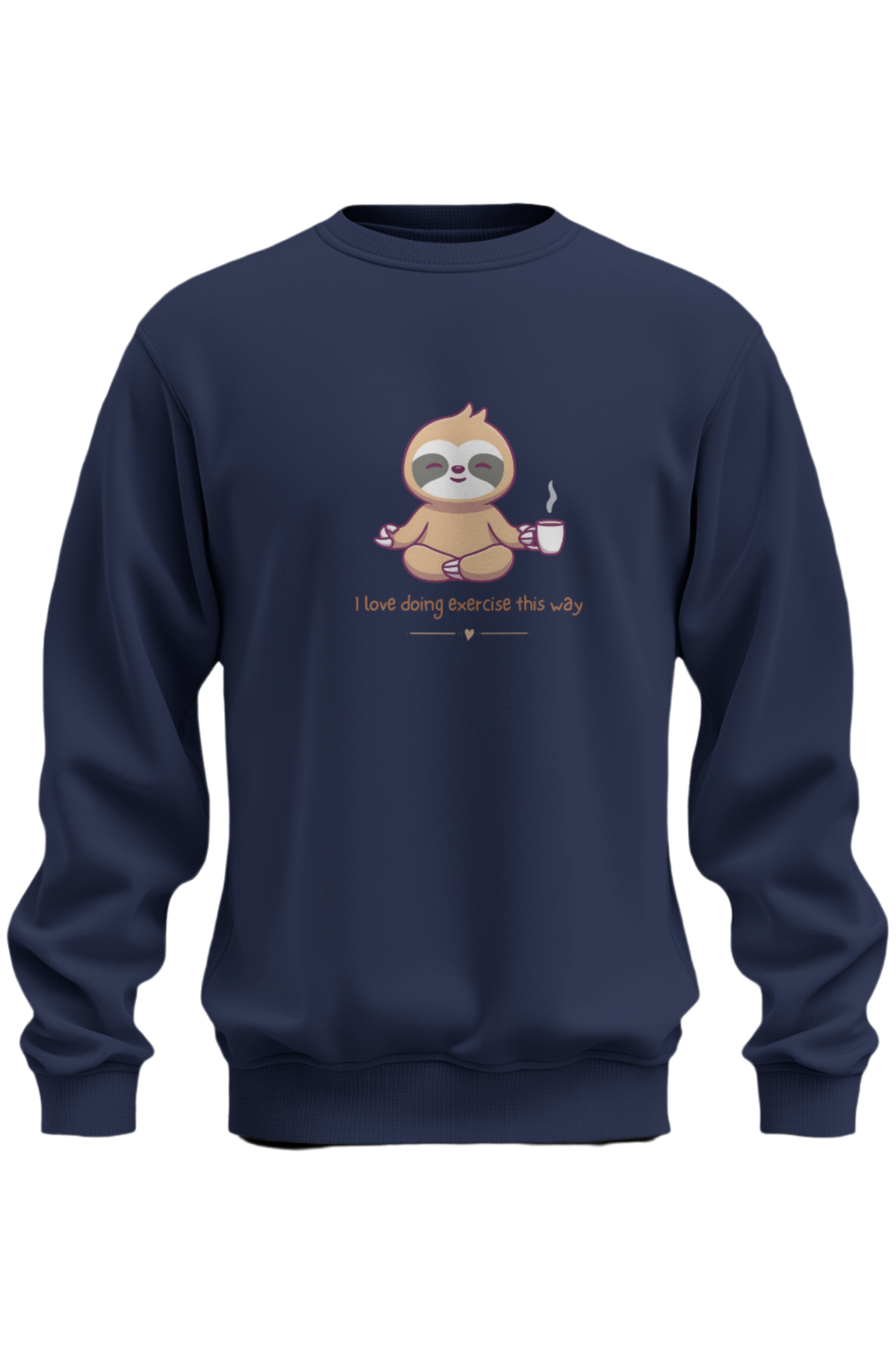 I Love Doing Exercise This Way Sweatshirt - The Khoj Store