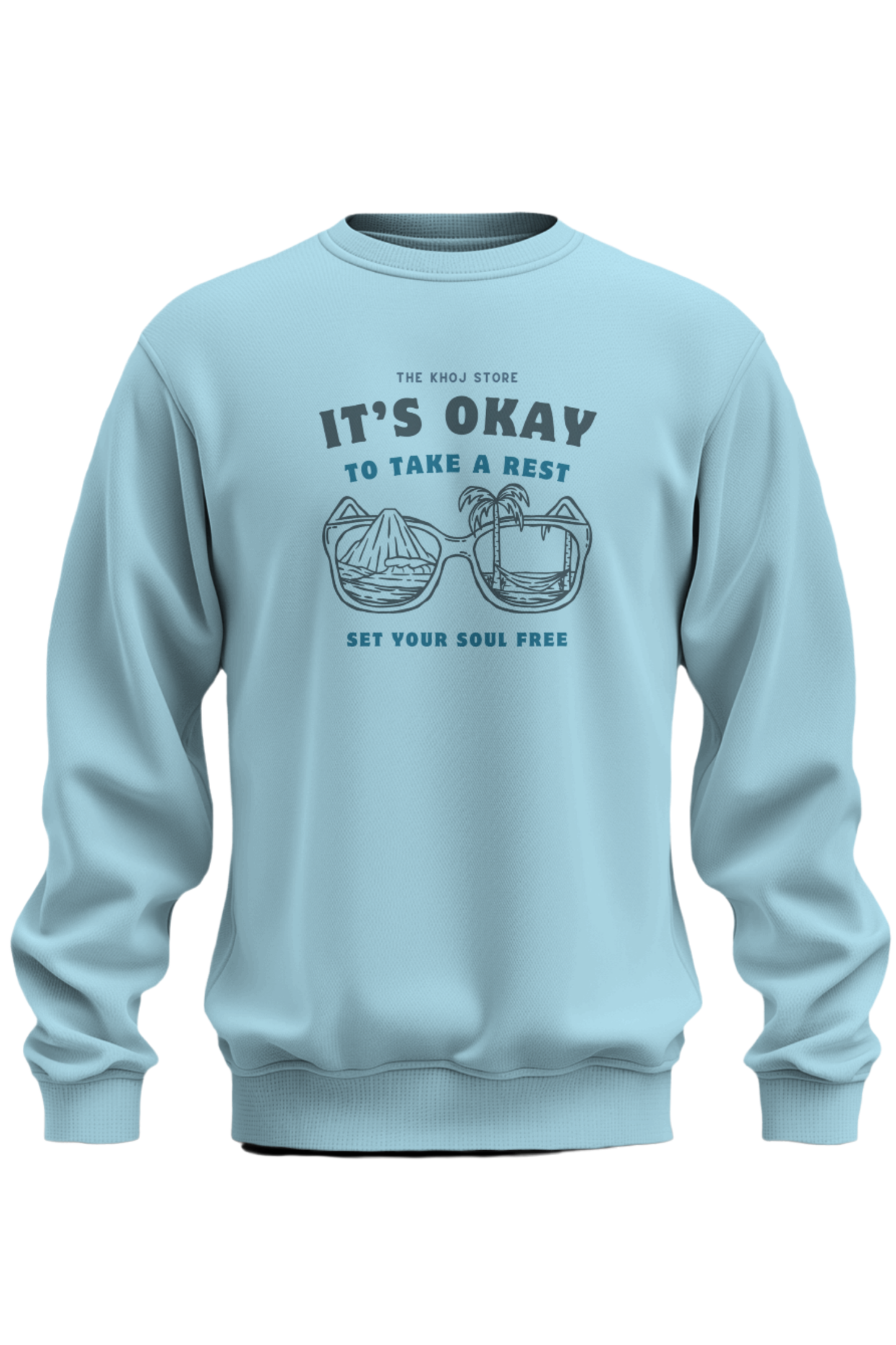 Its Okay To Take A Rest Sweatshirt - The Khoj Store