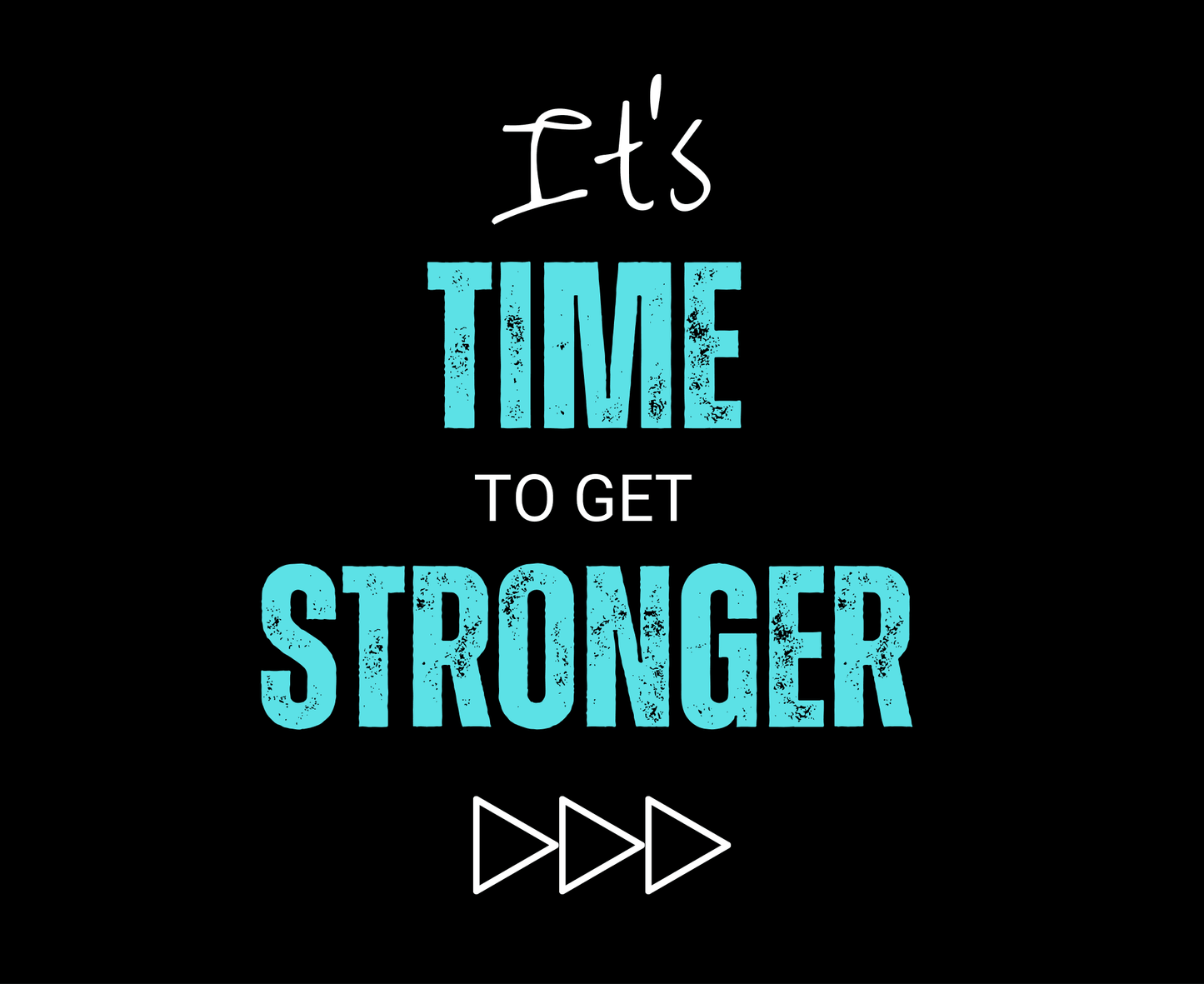 It's Time To get Stronger - The Khoj Store