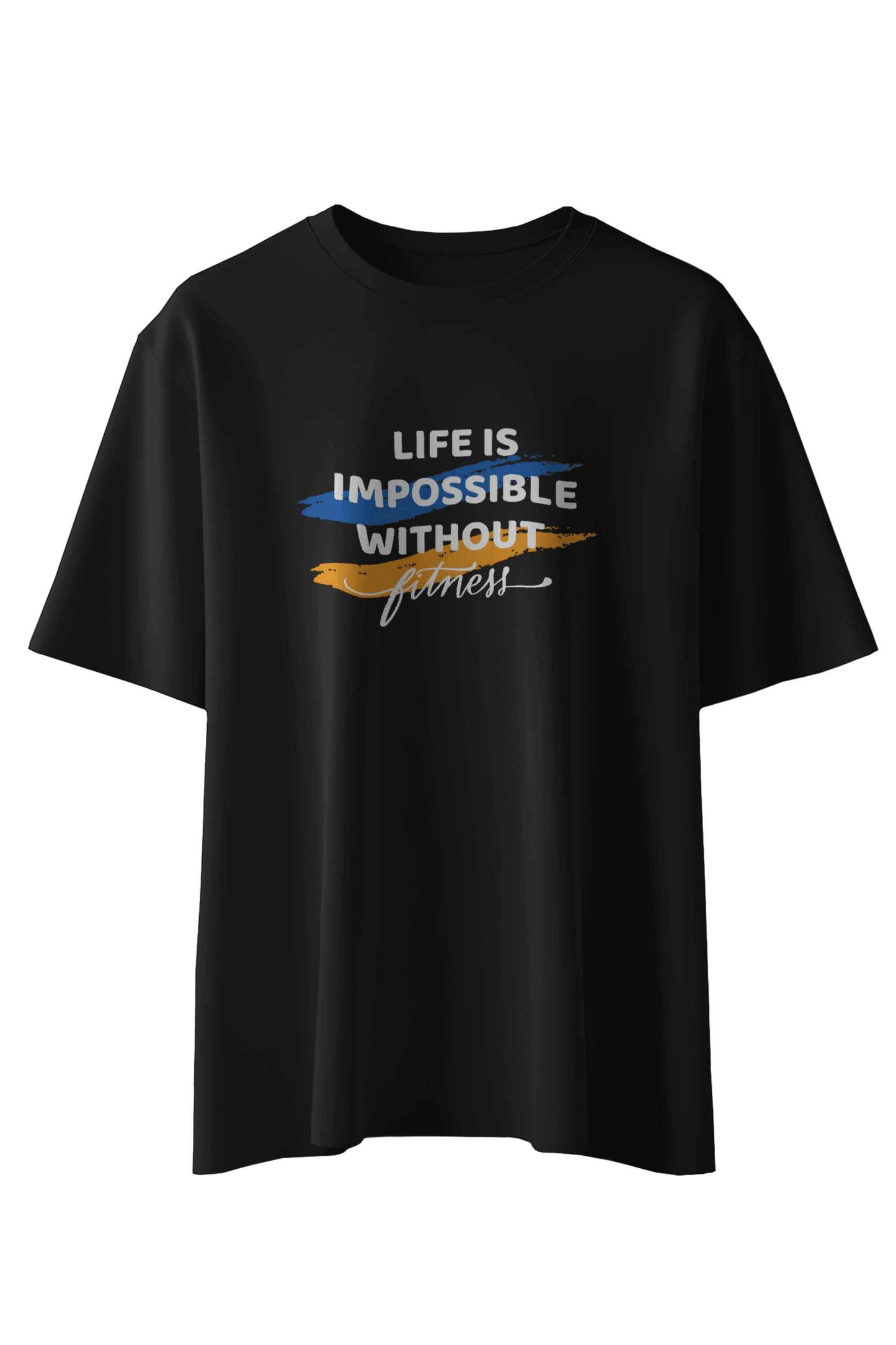 Life Is Impossible Without Fitness T-Shirt