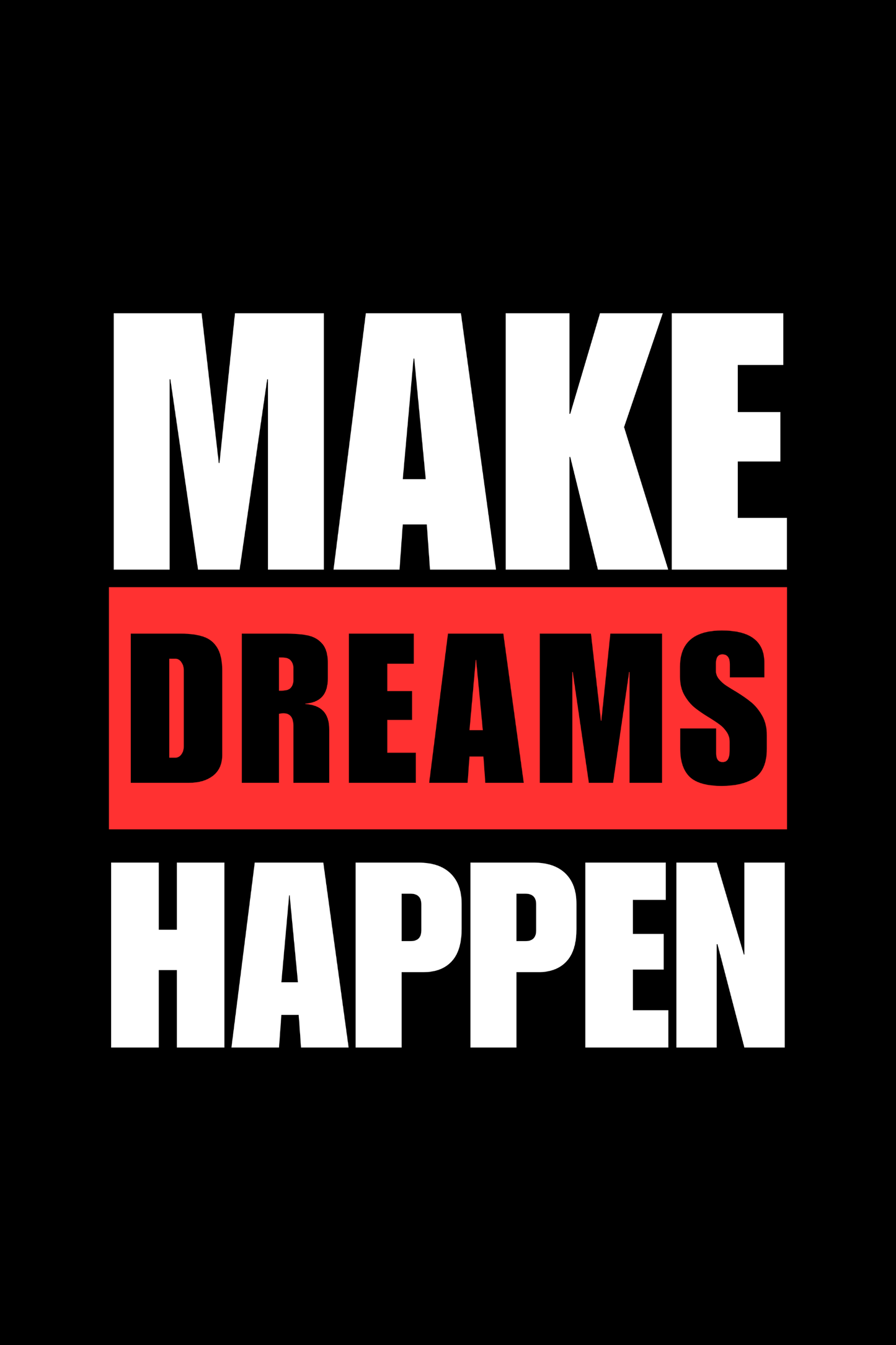 Make Dreams Happen T-Shirt