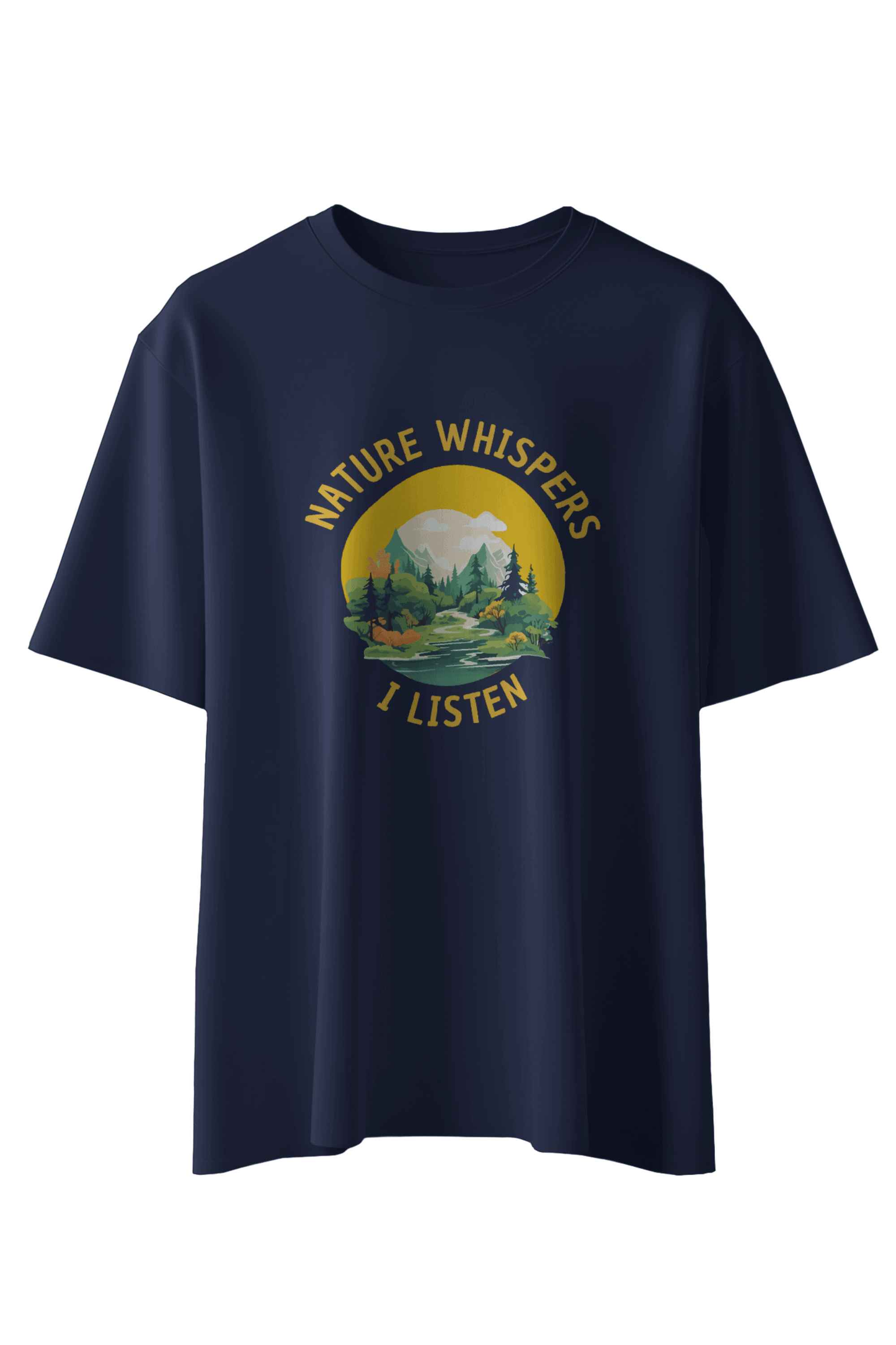 Nature Whispers I Listen T-Shirt