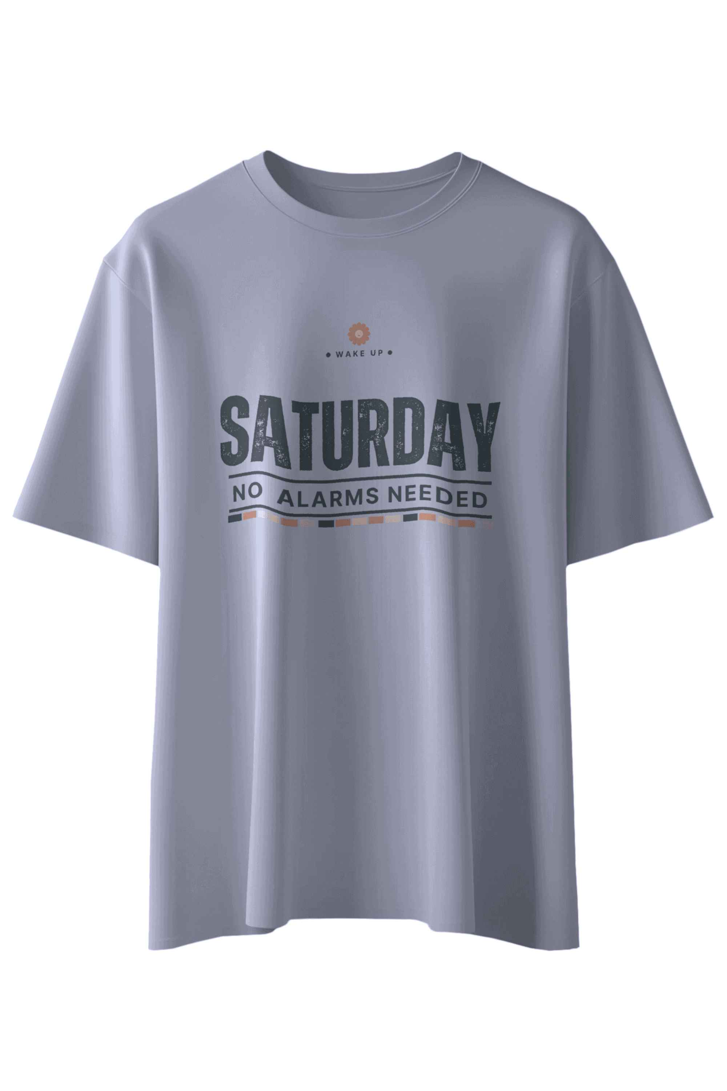 Saturday No Alarms Needed T-Shirt