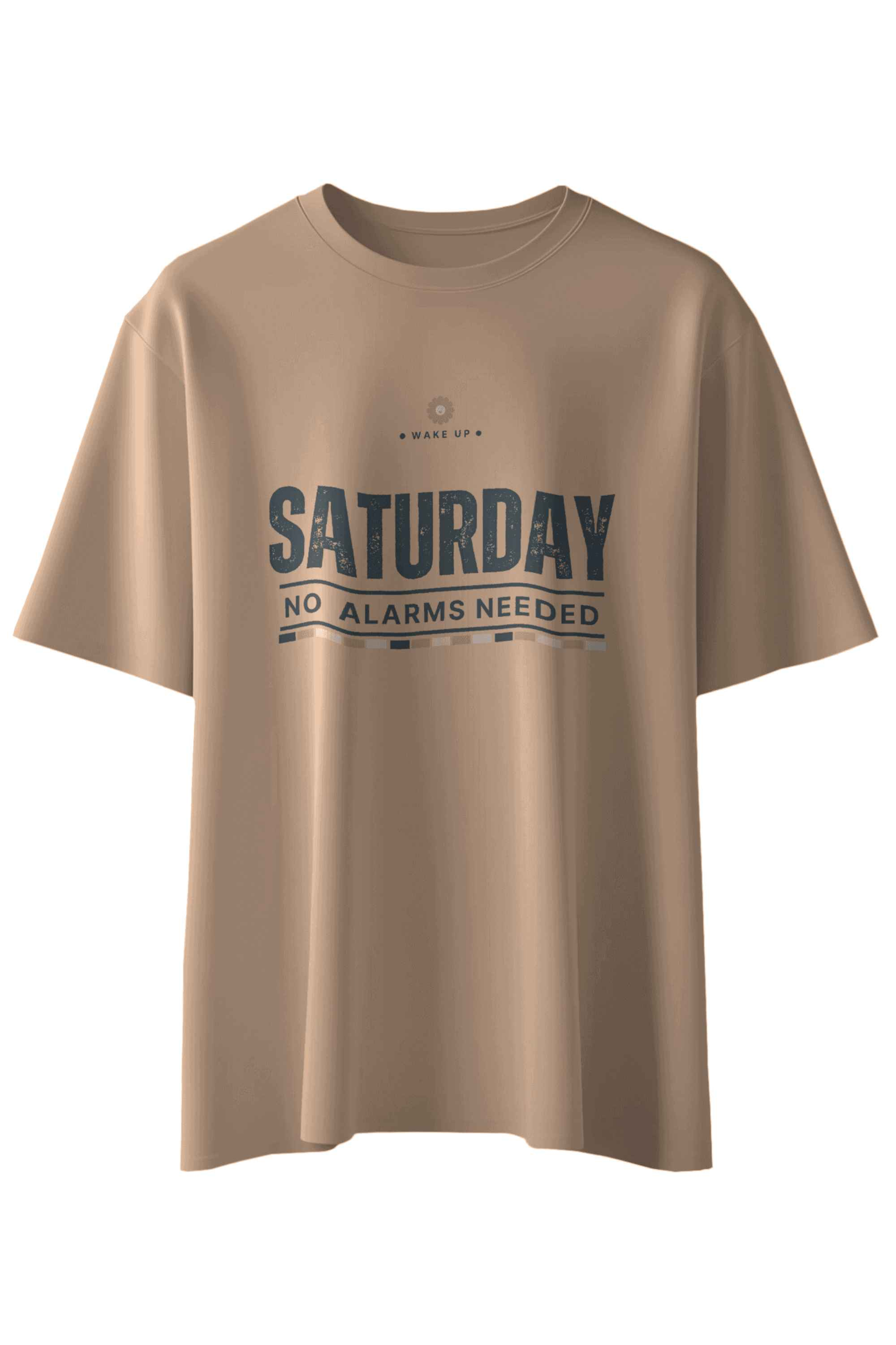 Saturday No Alarms Needed T-Shirt