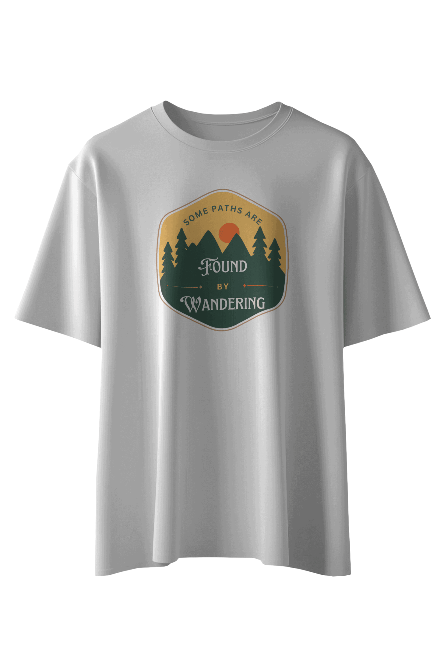 Some Paths Are Found By Wandering T-Shirt - The Khoj Store