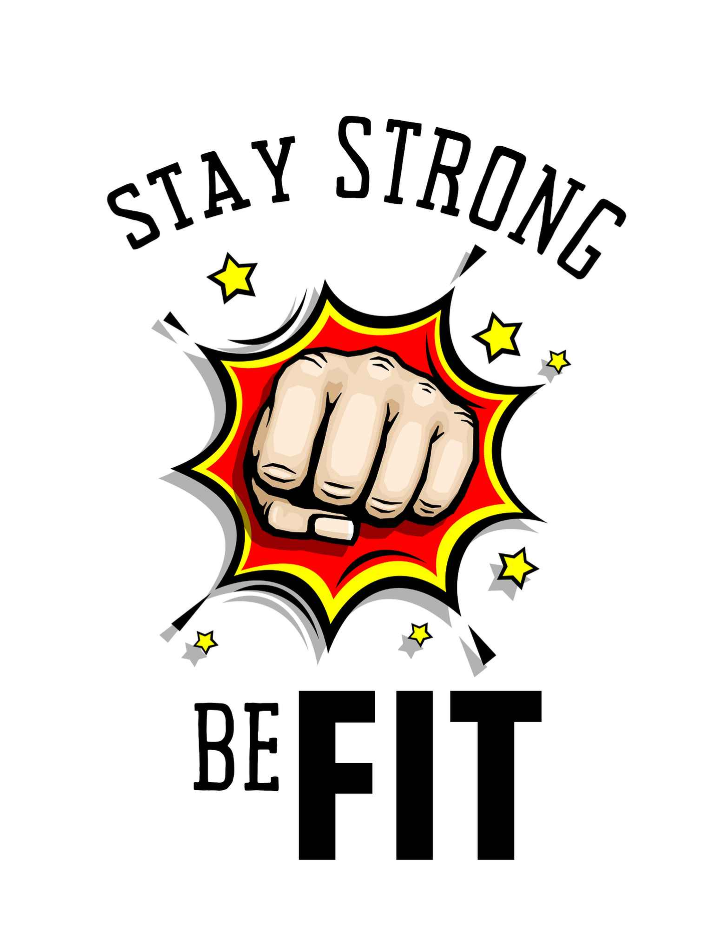 Stay Strong Be Fit T-Shirt