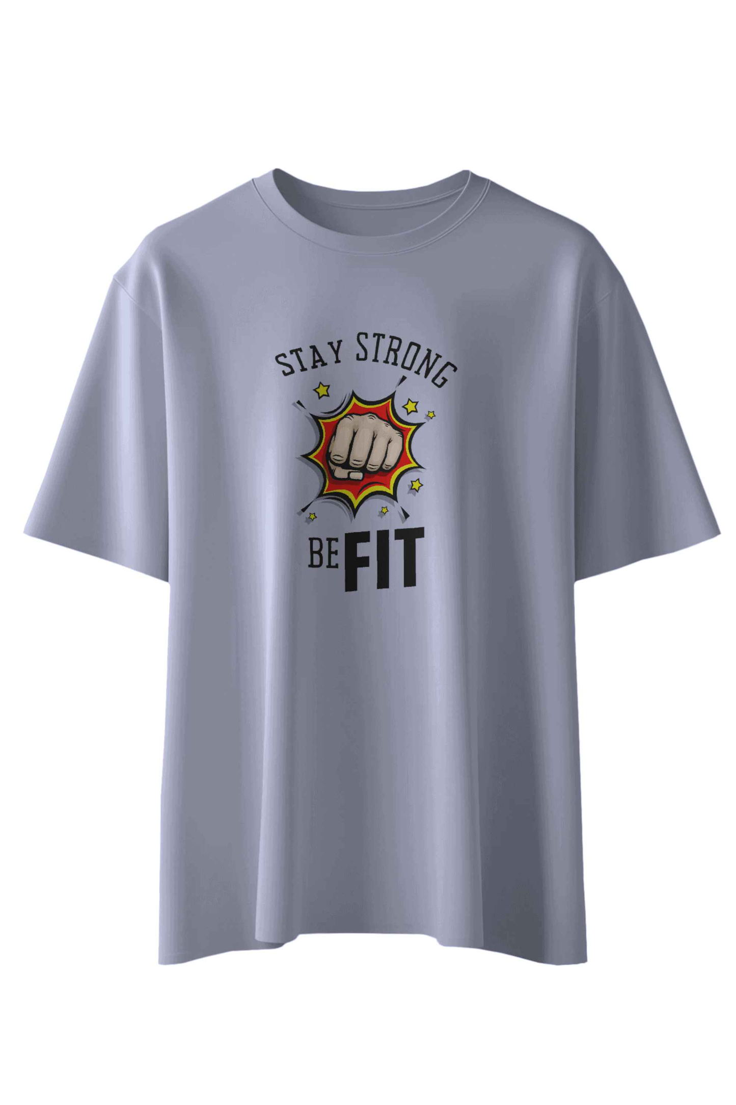Stay Strong Be Fit T-Shirt