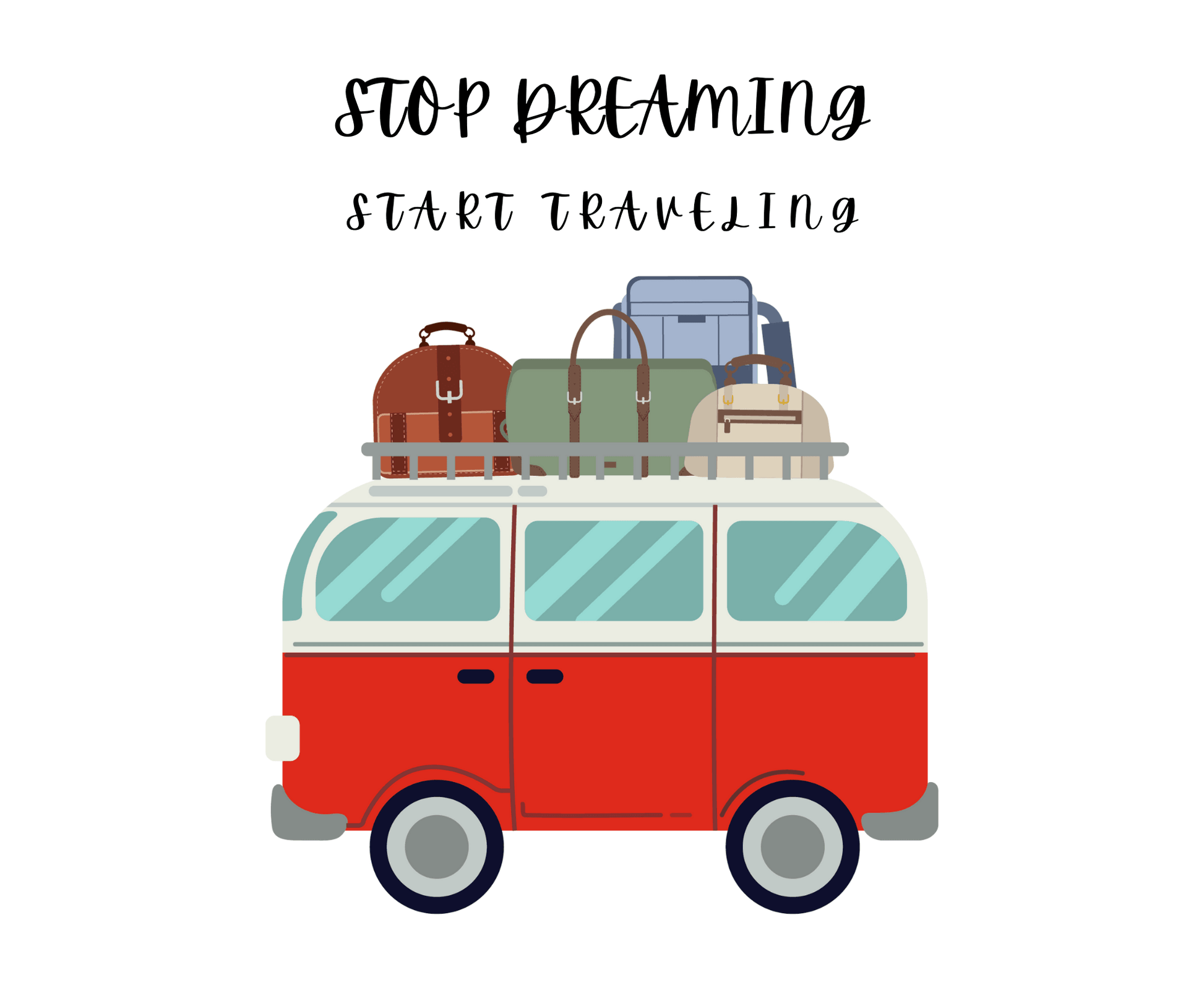 Stop Dreaming Start Traveling - The Khoj Store
