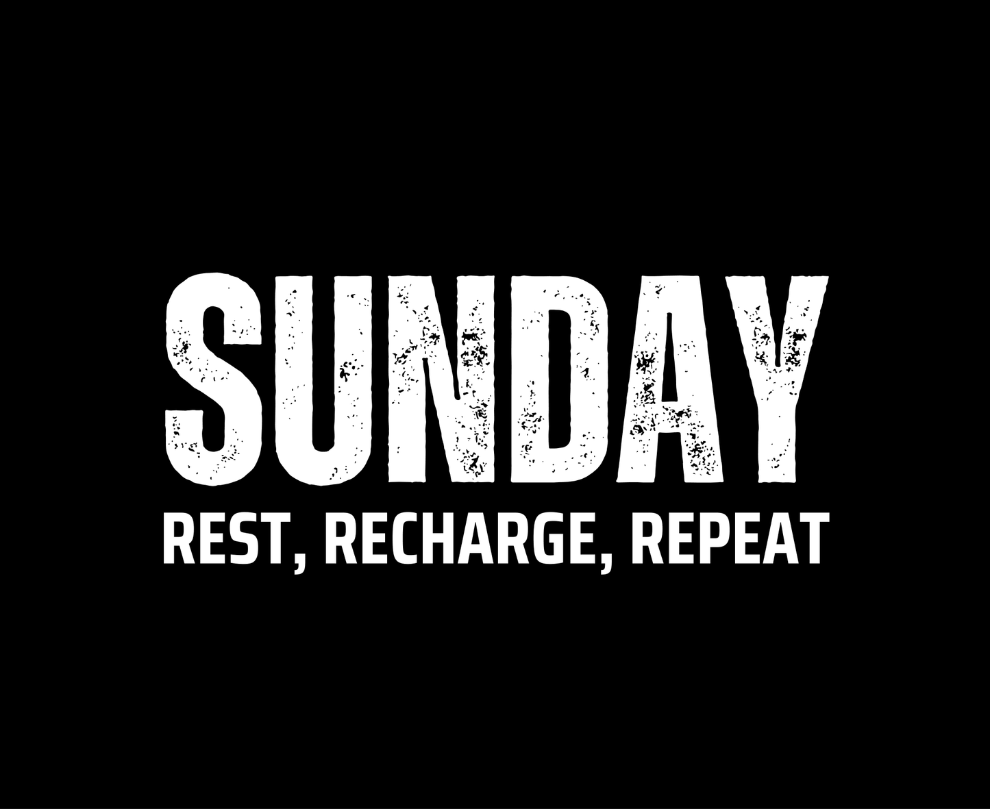 Sunday Rest Recharge Repeat