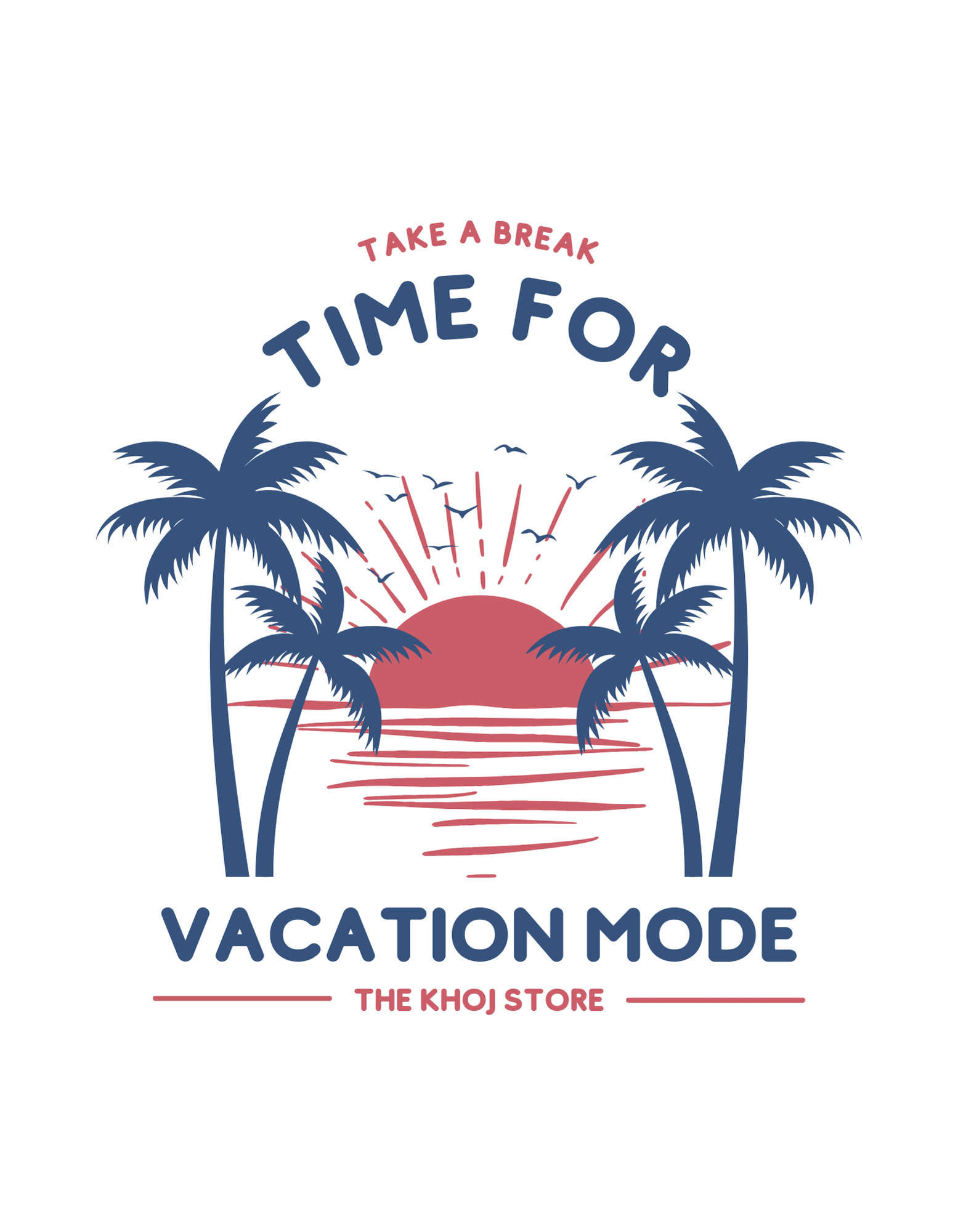 Time For A Vacation T-Shirt - The Khoj Store