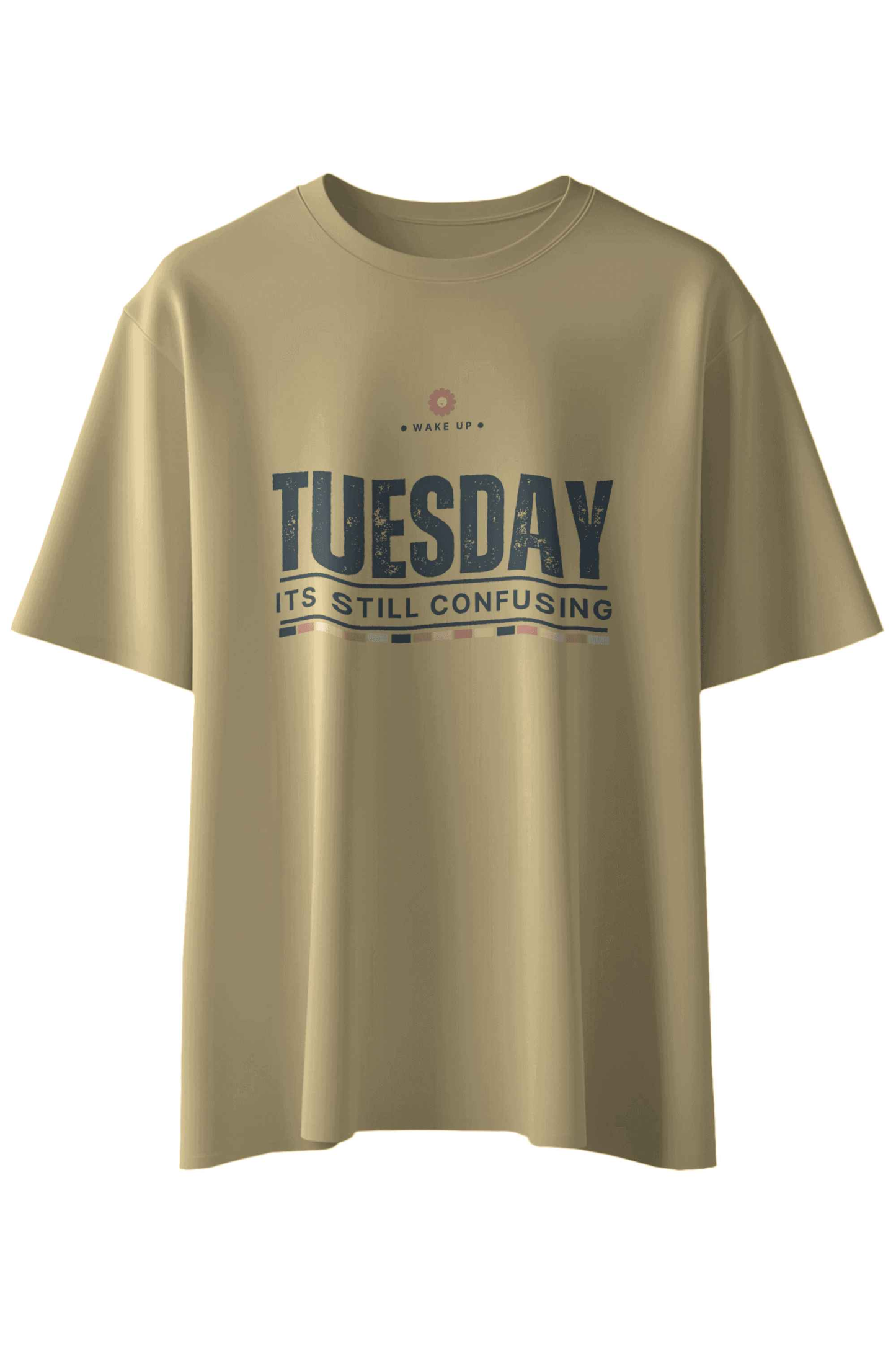 Tuesday Its Still Confusing T-Shirt