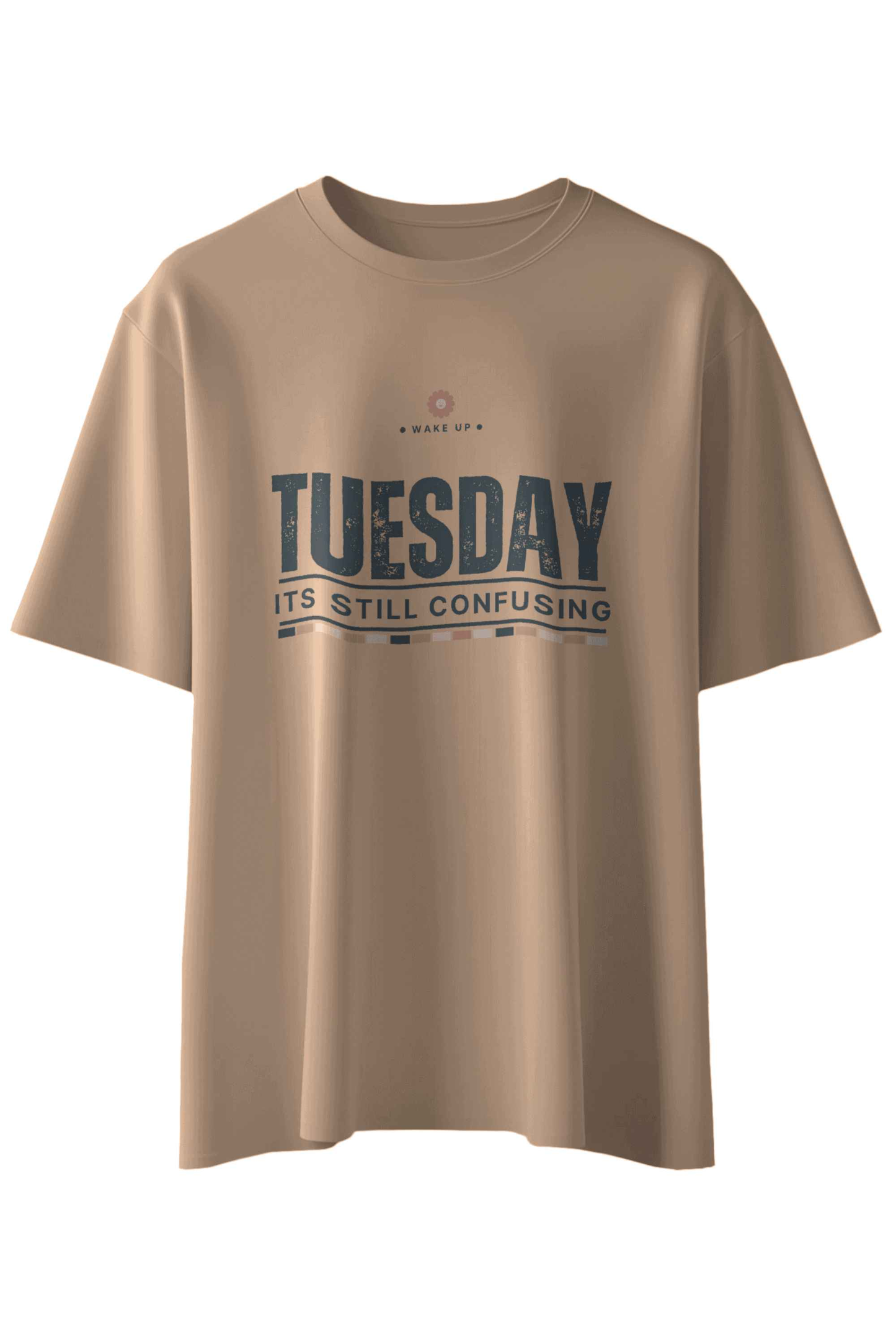 Tuesday Its Still Confusing T-Shirt