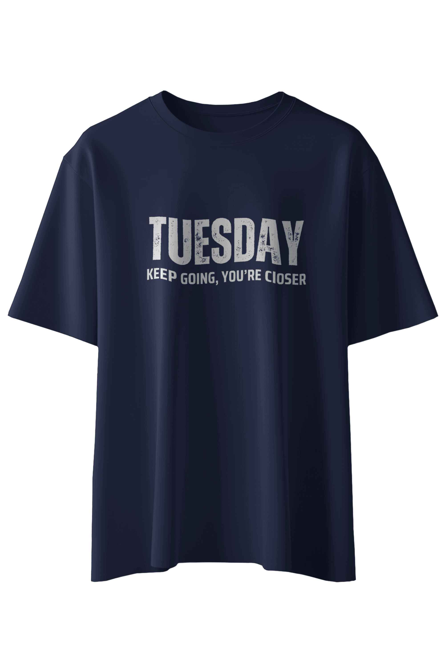 Tuesday Keep Going You're Closer T-Shirt
