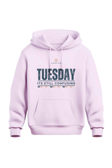 Tuesday It's Still Confusing