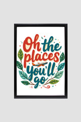 Oh The Places You'll Go