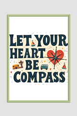 Let Your Heart Be Compass
