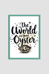 The World Is Your Oyster