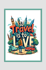 To Travel Is To Live