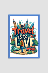To Travel Is To Live