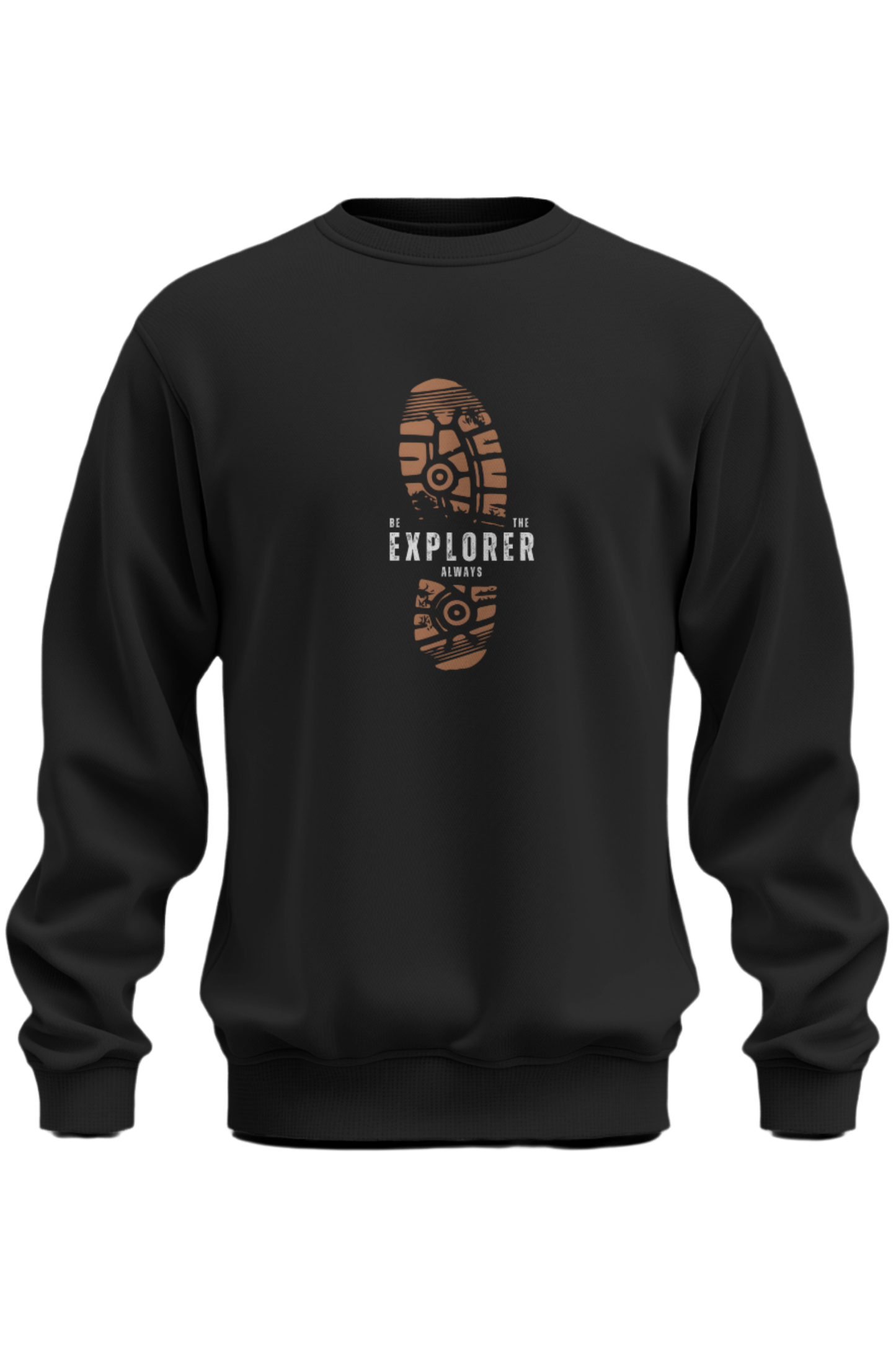 Be The Explorer Always Sweatshirt - The Khoj Store
