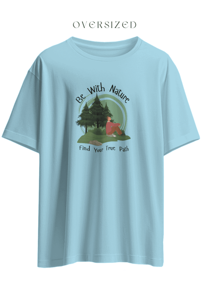 Be With Nature, Find Your True Path
