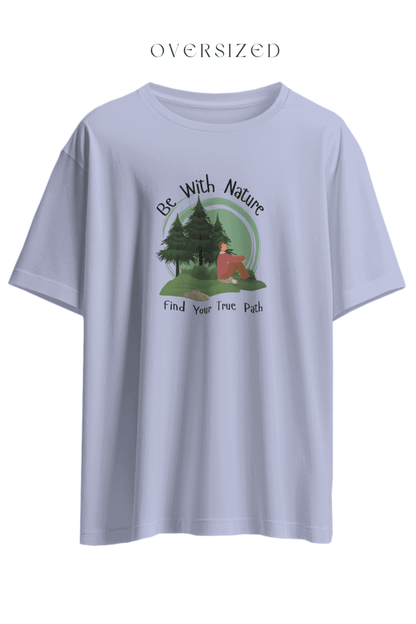 Be With Nature, Find Your True Path
