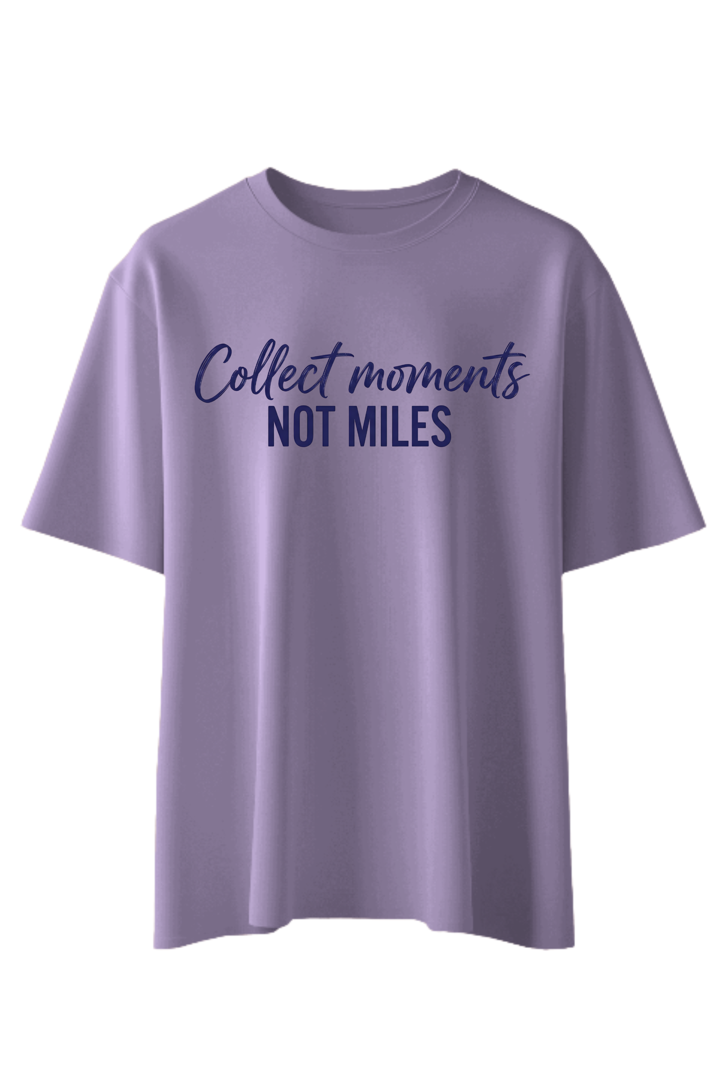Collect Moments Not Miles T-Shirt