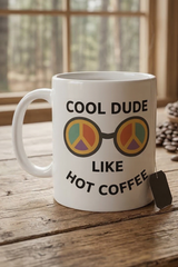 Cool Dude Like Hot Coffee
