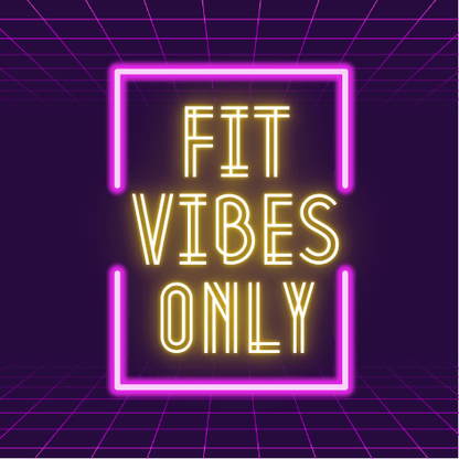 Fit Vibes Only