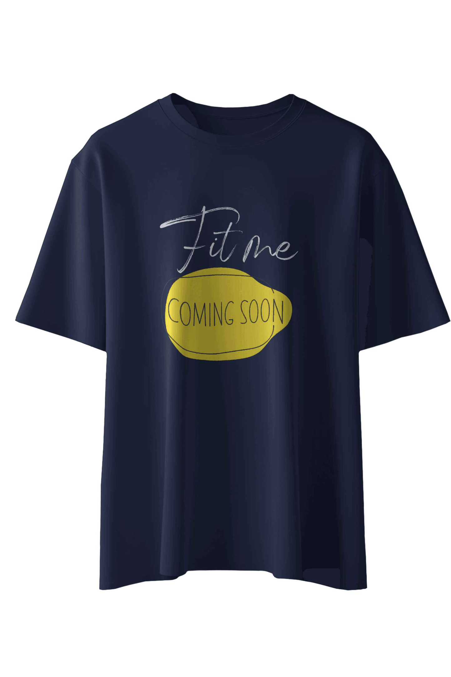 Fit Me Coming Soon T-Shirt