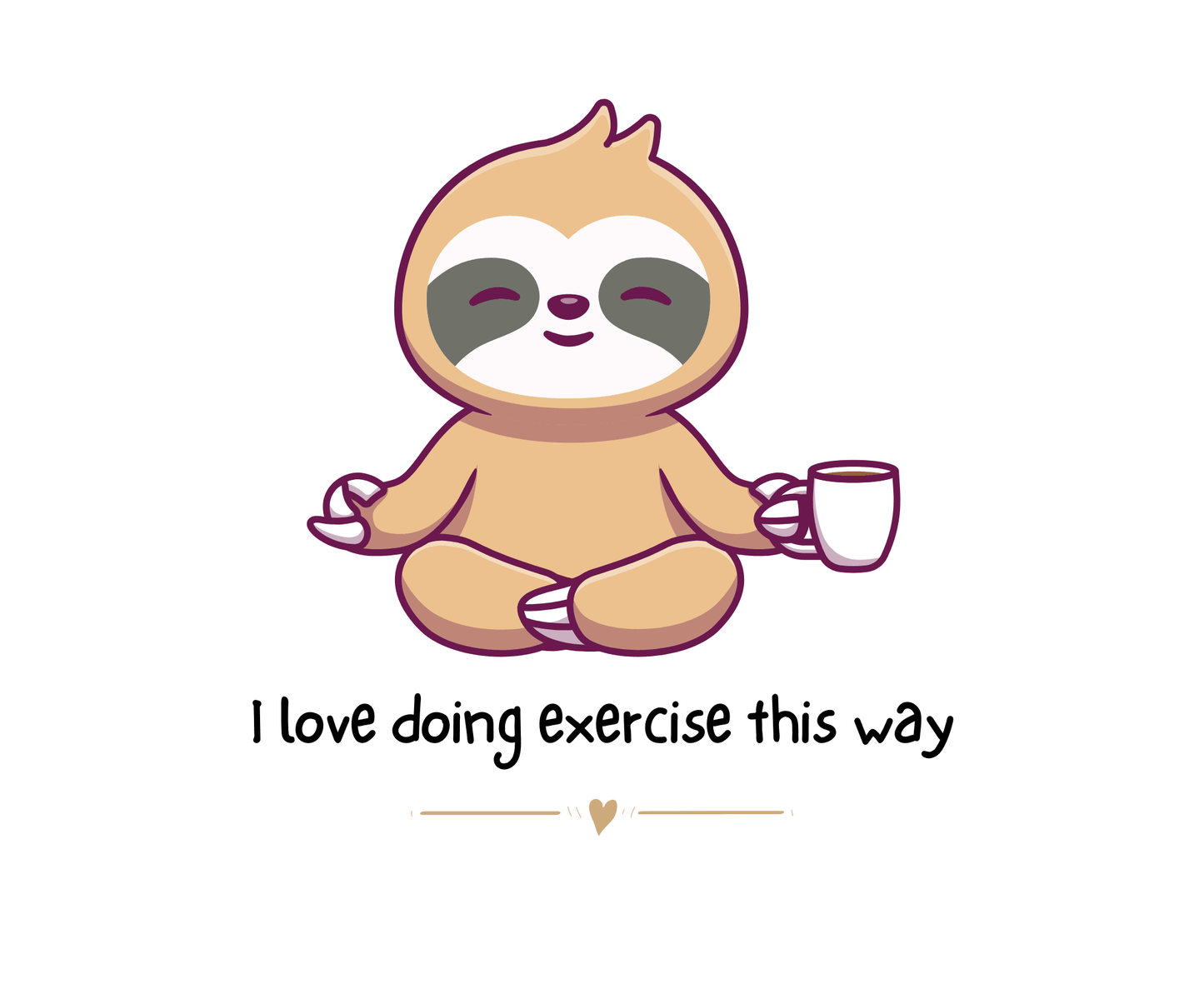 I Love Doing Exercise This Way - The Khoj Store