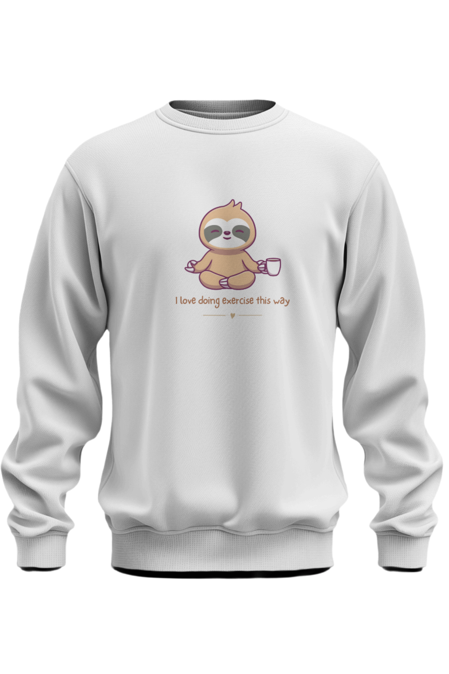 I Love Doing Exercise This Way Sweatshirt - The Khoj Store