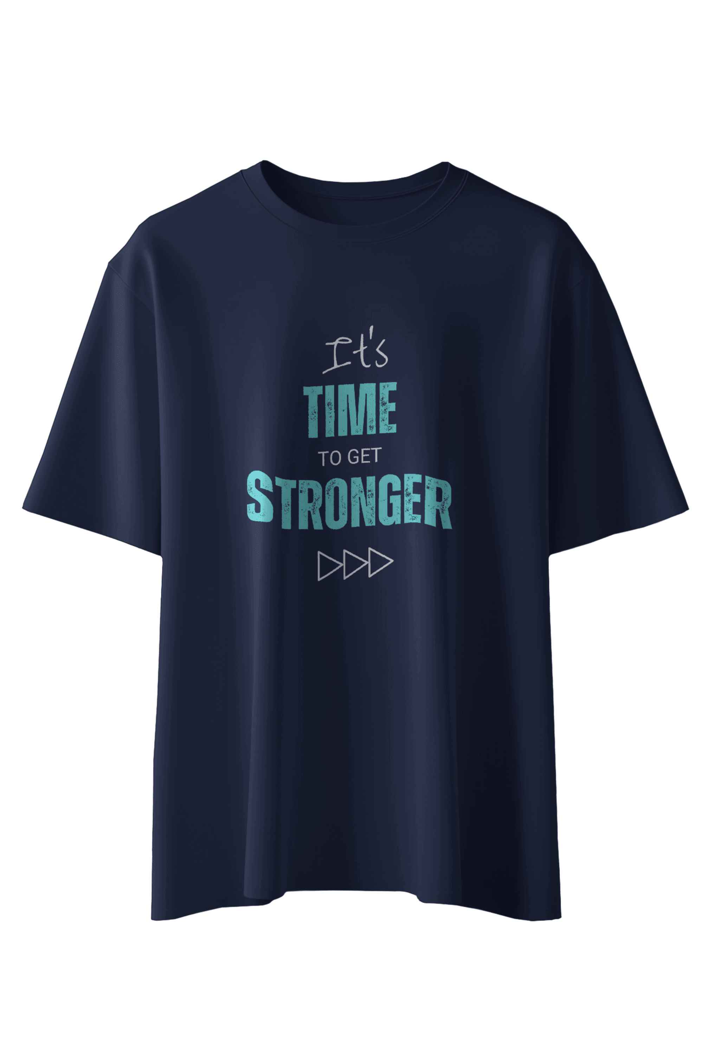 Its Time To Get Stronger T-Shirt