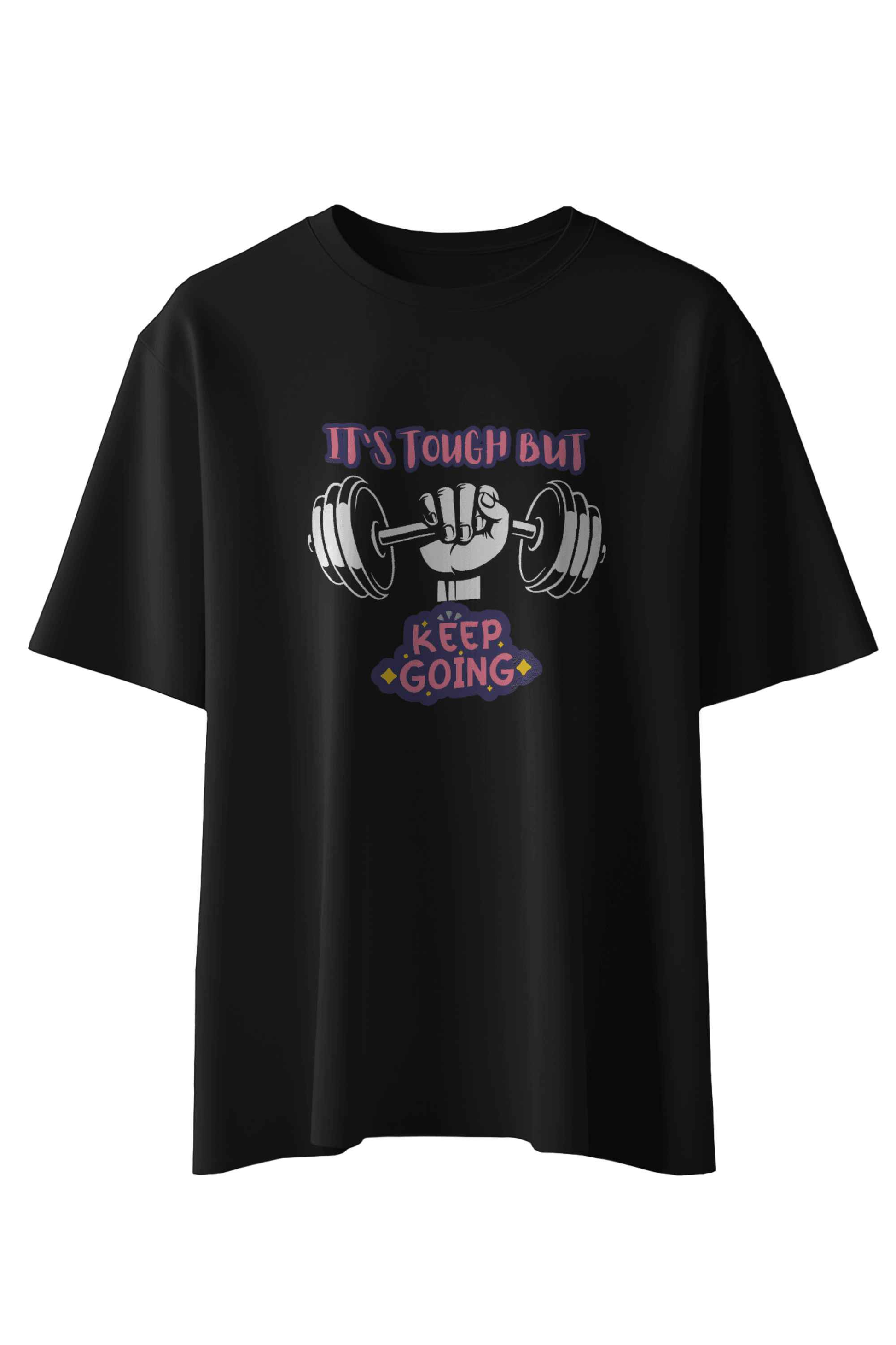 It's Tough But Keep Going T-Shirt