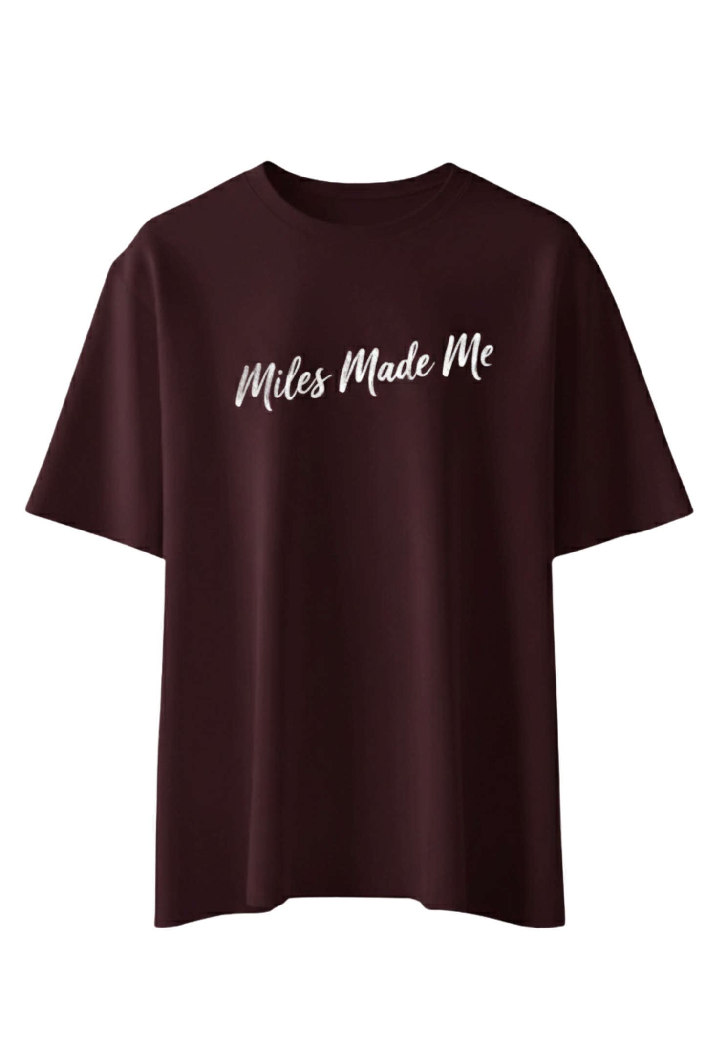 Miles Made Me T-Shirt