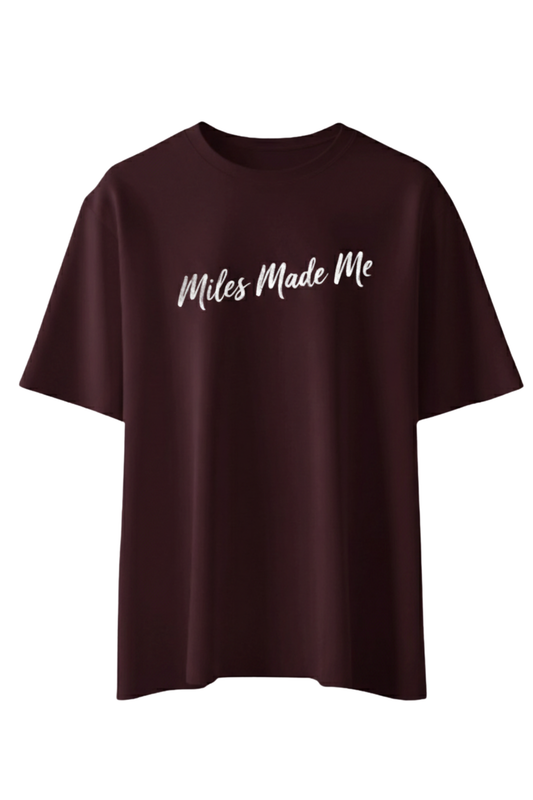 Miles Made Me T-Shirt