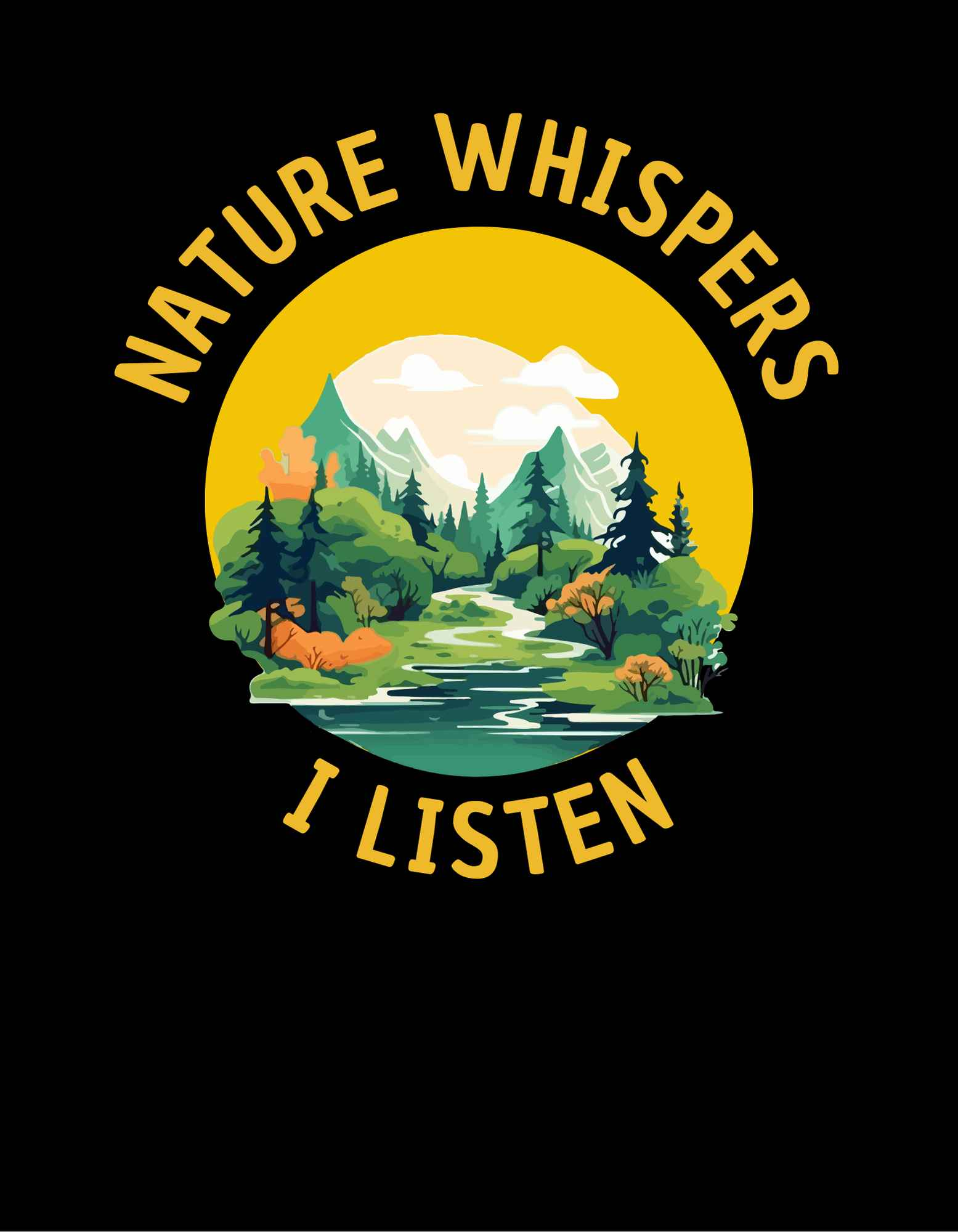 Nature Whispers I Listen T-Shirt