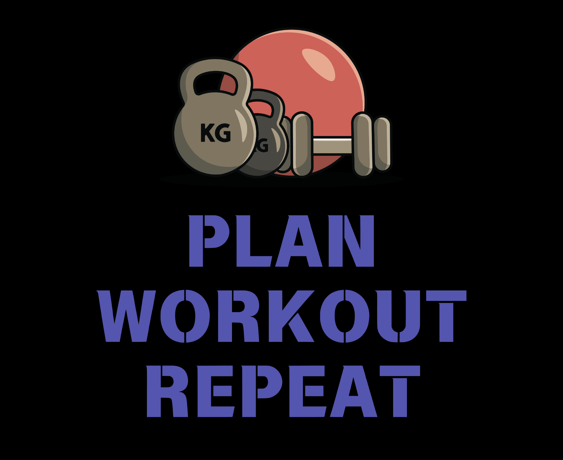 Plan Workout Repeat - The Khoj Store
