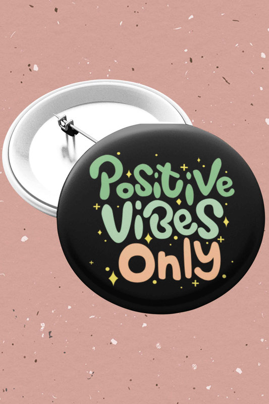 Positive Vibes Only