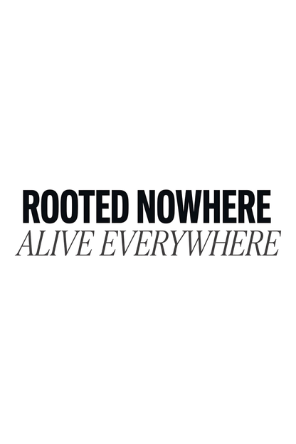 Rooted Nowhere Alive Everywhere Oversized T-Shirt