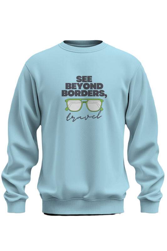 See Beyond Borders Sweatshirt - The Khoj Store