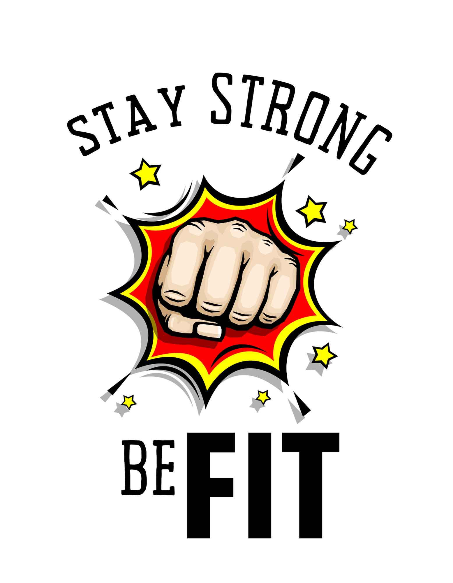 Stay Strong Be Fit T-Shirt