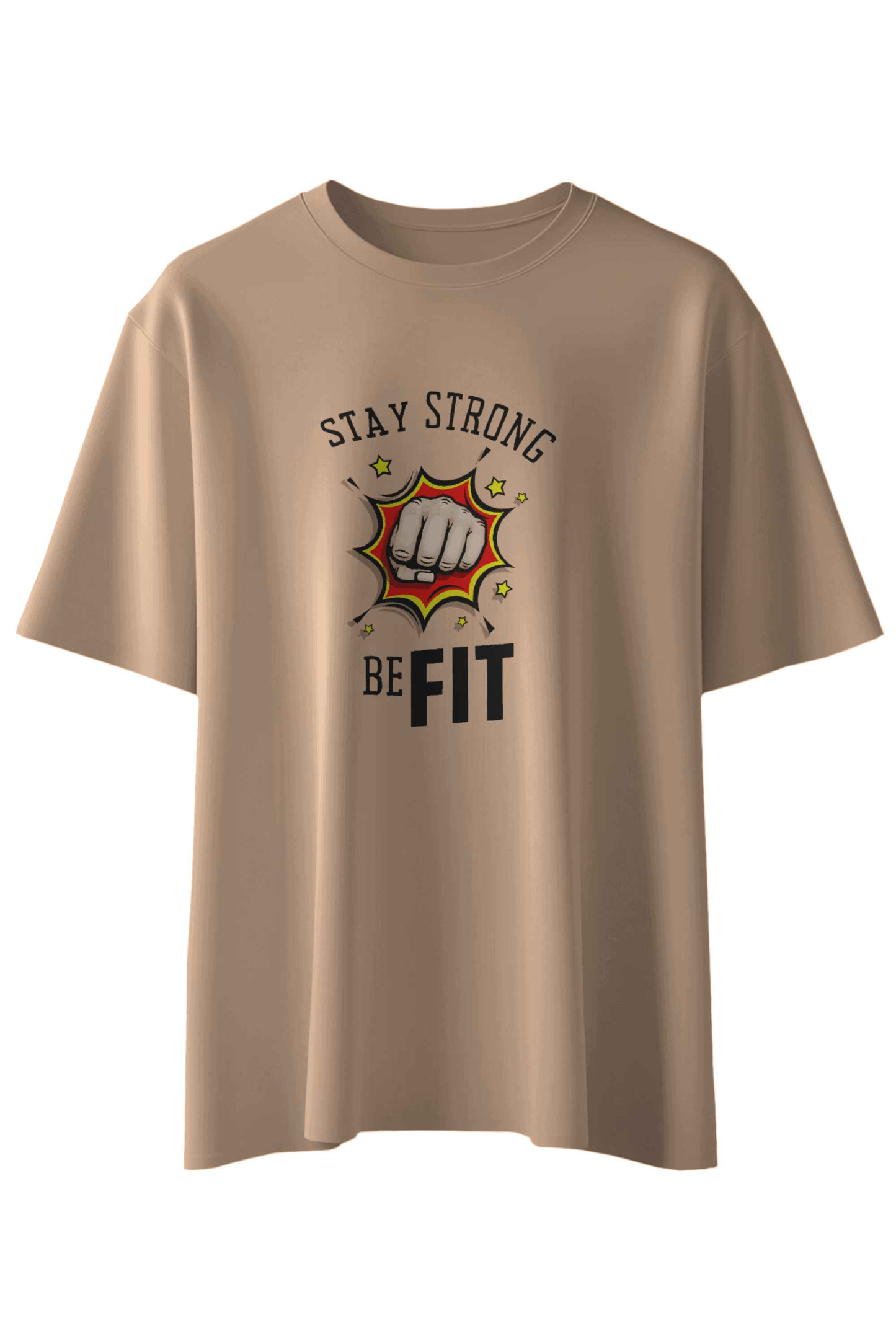 Stay Strong Be Fit T-Shirt